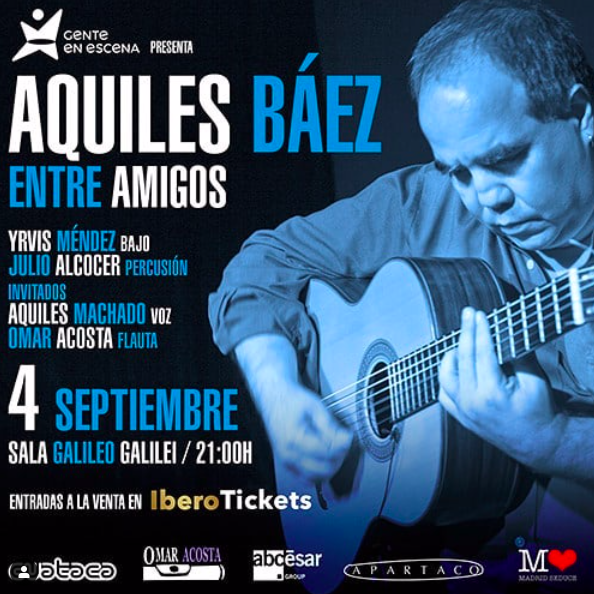 Aquiles Báez “Entre Amigos” en Madrid.